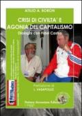 Crisi di civiltà e agonia del capitalismo. Dialoghi con Fidel Castro