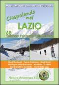 Ciaspolando nel Lazio. 68 escursioni con le racchette da neve
