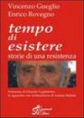 Tempo di esistere. Storie di una resistenza