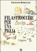 Filastrocche per una figlia. Ediz. illustrata