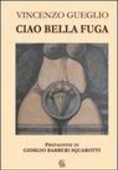 Ciao bella fuga