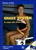 Snake system. In acqua alta senza limiti. Con DVD
