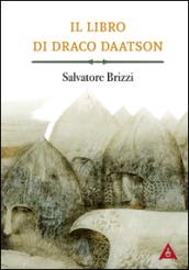 Il libro di Draco Daatson. Parte prima