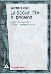 La sconfitta di Cronos. Lezioni di risveglio rivolte al cerchio interno