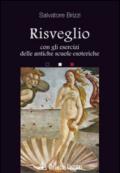 Risveglio. Con esercizi delle antiche scuole esoteriche