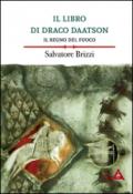 Il regno del fuoco. Il libro di Draco Daatson: 2