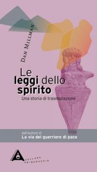 Le leggi dello spirito. Una storia di trasmutazione