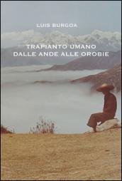 Trapianto umano dalle Ande alle Orobie