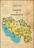 Viaggio in Jugoslavia