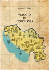 Viaggio in Jugoslavia