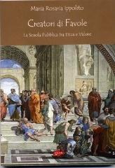 Creatori di favole. La scuola pubblica tra etica e valore