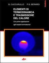 Elementi di termodinamica e trasmissione del calore. Con prime applicazioni agli impianti termotecnici