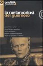 Conflitti globali (2006). 3.La metamorfosi del guerriero