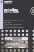Conflitti globali. Vol. 7: Palestina anno zero.