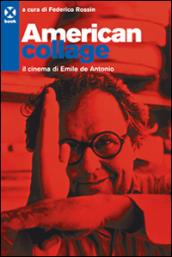 American college. Il cinema di Emile de Antonio