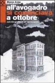 All'Avogadro si cominciava a ottobre. Autobiografia di un quinquennio