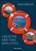 Crotone: due navi una città