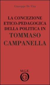 La concezione etico-pedagogica della politica in Tommaso Campanella. Analisi del pensiero