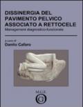 Dissinergia del pavimento pelvico associato a rettocele. Management diagnostico-funzionale