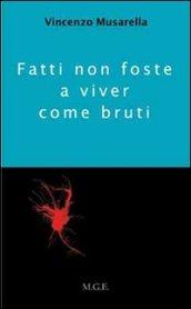 Fatti non foste a viver come bruti (Narrativa inclusa)