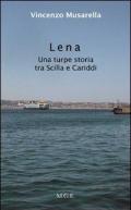 Lena. Una turpe storia tra Sicilia e Cariddi