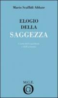 Elogio della saggezza. L'arte dell'equilibrio e dell'armonia