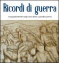 Ricordi di guerra. Acquapendente negli anni della grande guerra