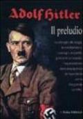 Adolf Hitler. Il preludio