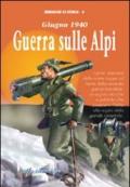 Giugno 1940. Guerra sulle Alpi