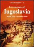 La campagna di Iugoslavia aprile 1941-settembre 1943