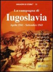 La campagna di Iugoslavia aprile 1941-settembre 1943