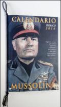 Mussolini. Calendario storico 2016