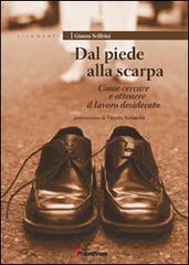 Dal piede alla scarpa. Come cercare e ottenere il lavoro desiderato