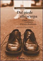 Dal piede alla scarpa. Come cercare e ottenere il lavoro desiderato