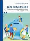 I costi del fundraising. Misurare e valutare le performance nella raccolta fondi