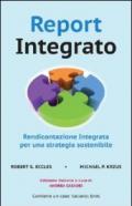 Report integrato. Rendicontazione integrata per una strategia sostenibile