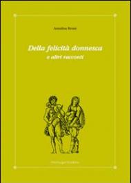 Della felicità donnesca e altri racconti