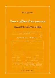 Come i soffioni del tarassaco. Manoscritto ritrovato a Stra
