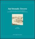 Sul biondo Tevere. Il restauro del codice 34 K 16 della Biblioteca dell'Accademia Nazionale dei Lincei e Corsiniana di Roma. Con Modo di far navigare il fiume ... (2 vol.)