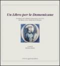 Un libro per le domenicane. Il restauro del collettario duecentesco (ms. 612) del Museo civico medievale di Bologna