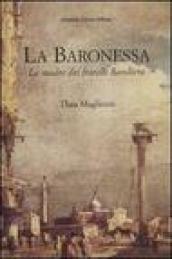 La baronessa. La madre dei fratelli Bandiera