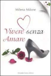 Vivere senza amare