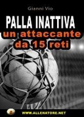 Palla inattiva un attaccante da 15 reti. Con DVD