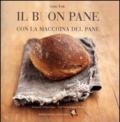 Il buon pane con la macchina del pane