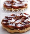 Viva le torte! Dolci e salate