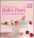 Dolci e fiori per ogni stagione dell'anno