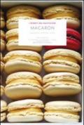 Macaron. Ingredienti, tecniche, ricette