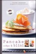 Pancakes, crepes e blini