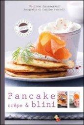 Pancakes, crepes e blini