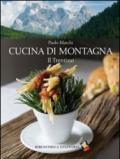 Cucina di montagna. Il Trentino